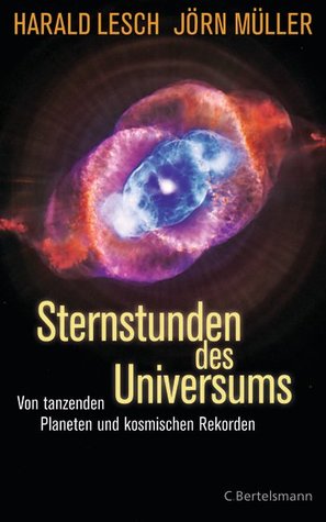 Sternstunden des Universums: Von tanzenden Planeten und kosmischen Rekorden (Hardcover)
