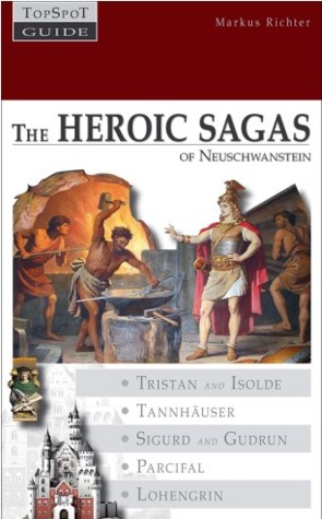 The Heroic Sagas of Neuschwanstein