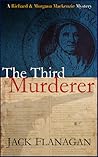 The Third Murderer (Richard and Morgana MacKenzie Mysteries, #1) The Third Murderer (Richard and Morgana MacKenzie Mysteries, #1)