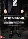 Ut ur skuggan En kritisk granskning av sverigedemokraterna
