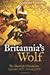 Britannia's Wolf by Antoine Vanner