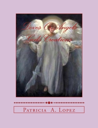 Doves Or Angels: Gods Creations