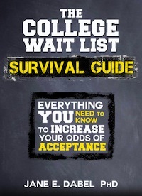The College Wait List Survival Guide: Everything You Need to Know to Increase Your Odds of Acceptance