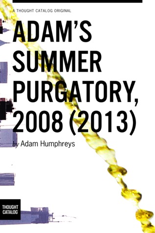 Adam's Summer Purgatory, 2008 (2013)
