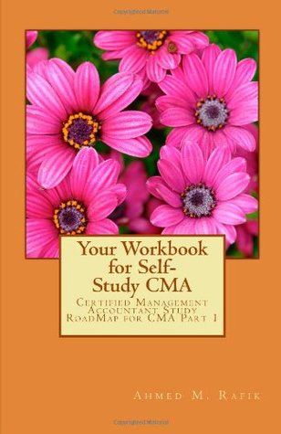 Your workbook for self study CMA Part 1