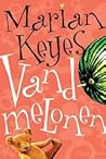 Vandmelonen by Marian Keyes Vandmelonen by Marian Keyes
