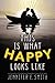 This Is What Happy Looks Li...