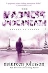 The Madness Underneath by Maureen Johnson