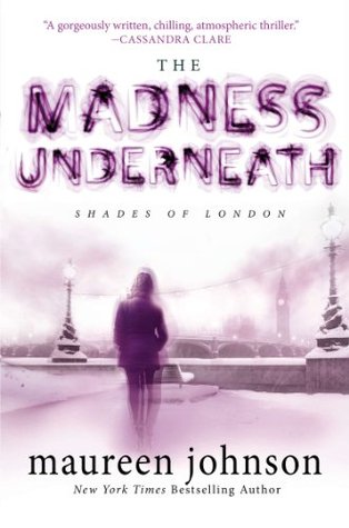 The Madness Underneath (Shades of London, #2)