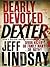 Dearly Devoted Dexter (Dexter, #2)