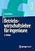 Betriebswirtschaftslehre für Ingenieure (Springer-Lehrbuch) by David Müller