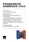Frankreich-Jahrbuch 2000: Politik, Wirtschaft, Gesellschaft, Geschichte, Kultur (German Edition)