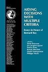 Aiding Decisions with Multiple Criteria: Essays in Honor of Bernard Roy (International Series in Operations Research & Management Science)