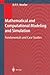 Mathematical and Computational Modeling and Simulation: Fundamentals and Case Studies