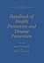 Handbook of Health Promotion and Disease Prevention (The Springer Series in Behavioral Psychophysiology and Medicine)