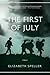 The First of July by Elizabeth Speller
