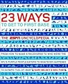 23 Ways to Get to First Base: The ESPN Uncyclopedia 23 Ways to Get to First Base: The ESPN Uncyclopedia