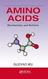 Amino Acids: Biochemistry and Nutrition