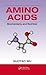 Amino Acids: Biochemistry and Nutrition