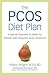 The PCOS Diet Plan: A Natur...