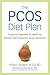 The PCOS Diet Plan: A Natural Approach to Health for Women with Polycystic Ovary Syndrome