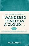 I Wandered Lonely as a Cloud... by Ana Sampson