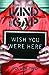 Mind the Gap, Volume 2 Wish You Were Here by Jim McCann