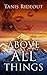 Above All Things (Wheeler Publishing Large Print Hardcover)