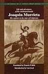 Life and Adventures of the Celebrated Bandit Joaquin Murrieta: His Exploits in the State of California (Recovering the U.s. Hispanic Literary Heritage)