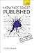 How NOT to Get Published