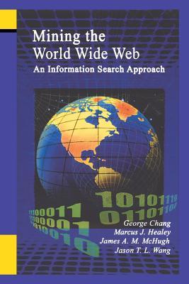 Mining the World Wide Web: An Information Search Approach (The Information Retrieval Series)