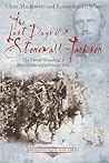 The Last Days of Stonewall Jackson: The Mortal Wounding of the Confederacy's Greatest Icon (Emerging Civil War Series) The Last Days of Stonewall Jackson: The Mortal Wounding of the Confederacy's Greatest Icon (Emerging Civil War Series)