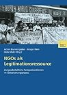 NGOs als Legitimationsressource: Zivilgesellschaftliche Partizipationsformen im Globalisierungsprozess