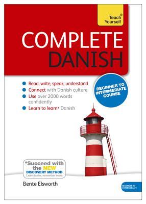 Complete Danish Beginner to Intermediate Course: Learn to read, write, speak and understand a new language (Teach Yourself Language)