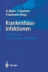 Krankenhausinfektionen: Empfehlungen für das Hygienemanagement (German Edition)
