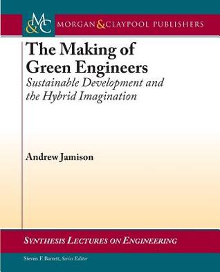 The Making of Green Engineers: Sustainable Development and the Hybrid Imagination