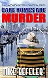 Care Homes Are Murder (Paul Jacobson Geezer-Lit Mystery #5)