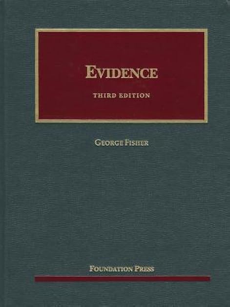 Evidence (University Casebook Series)