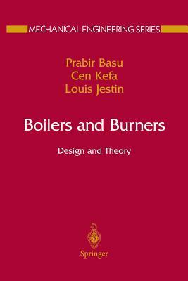 Boilers and Burners: Design and Theory (Mechanical Engineering Series)