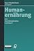 Humanernährung: Ein interdisziplinäres Lehrbuch (German Edition)