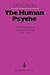 The Human Psyche: The GIFFORD Lectures University of Edinburgh 1978–1979