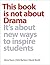 This Book is Not About Drama: It's About New Ways to Inspire Students