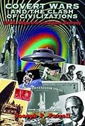 Covert Wars and the Clash of Civilizations: UFOs, Oligarchs, and Space Secrecy