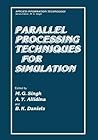 Parallel Processing Techniques for Simulation (Applied Information Technology)