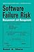 Software Failure Risk: Measurement and Management (Applications of Modern Technology in Business)