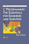 C Programming: The Essentials for Engineers and Scientists (Undergraduate Texts in Computer Science)