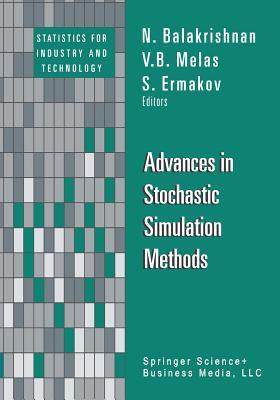 Advances in Stochastic Simulation Methods (Statistics for Industry and Technology)