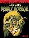 Jack Cole's Deadly Horror by Jack Cole