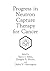 Progress in Neutron Capture Therapy for Cancer by B.J. Allen
