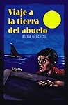 Viaje a la Tierra del Abuelo (Spanish Edition)